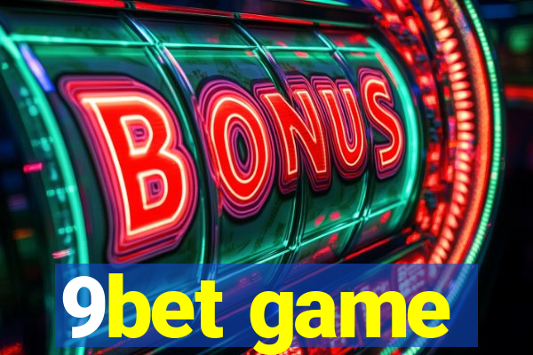 9bet game